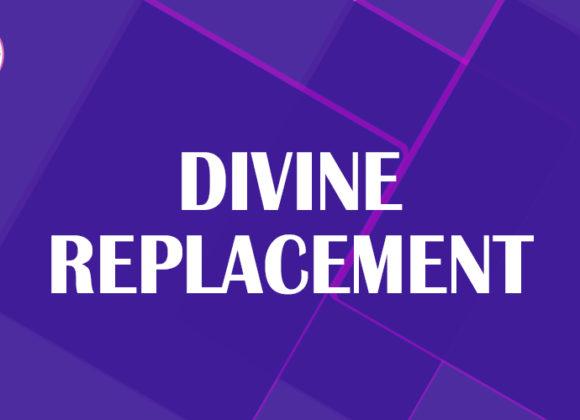 Divine Replacement – Heb. 10:9