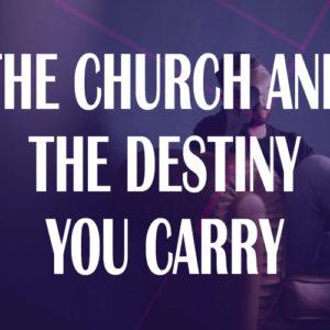 The church and the destiny you carry image