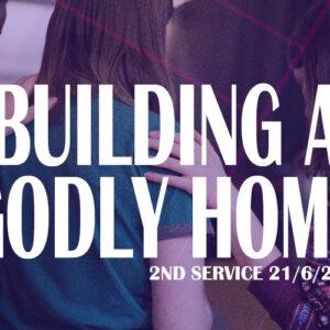 Building A Godly Home Building A Godly Home