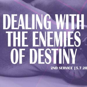 Dealing With The Enemies Of Destny Dealing With The Enemies Of Destiny