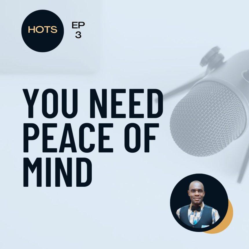 You Need Peace of Mind HOTS Ep 3