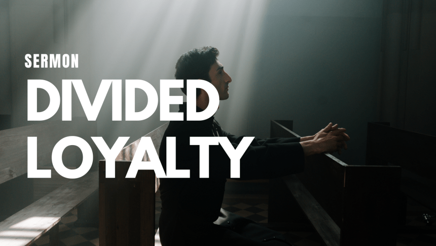 divided loyalty sermon image