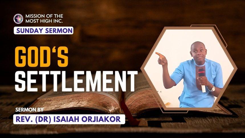 Mission Of The Most High Sermon (1) God's Settlement Divine Settlement image