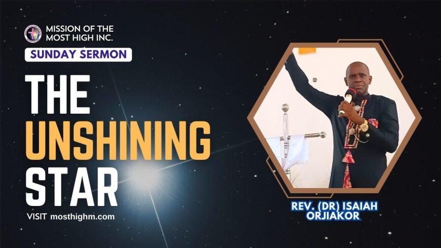 Mission Of The Most High Sermon (4) the unshining star sermon