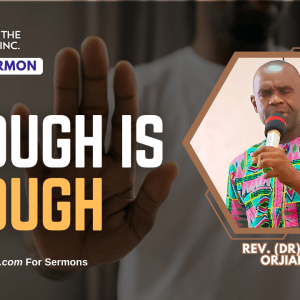 Enough Is Enough Sermon enough is enough sermon