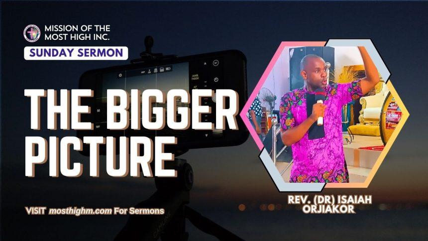 sermon about seeing the bigger picture