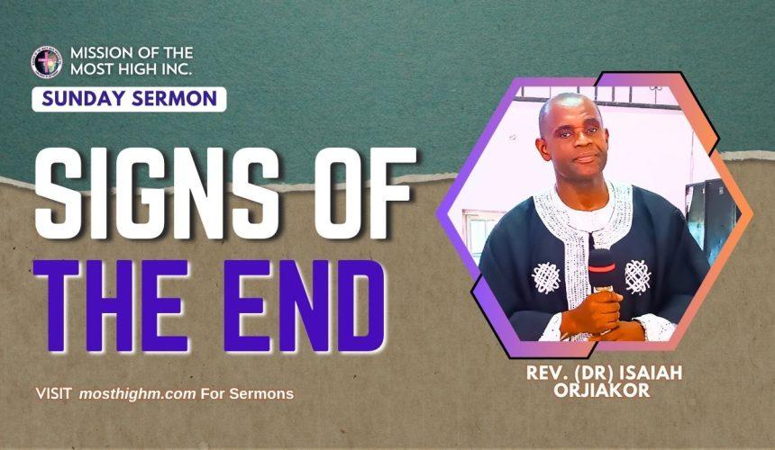 Mission Of The Most High Sermon (14) Signs Of The End