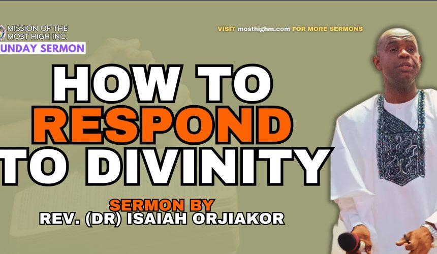 how to respond to divinity sermon How To Respond To Divinity