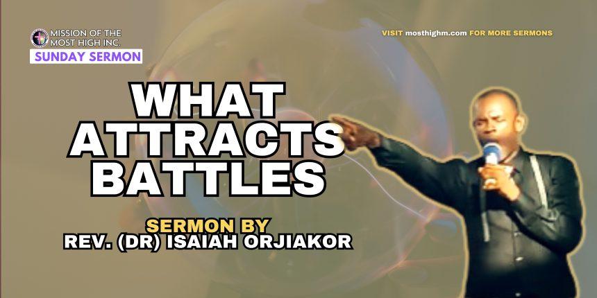 what attracts battles sermons what attracts battles sermons
