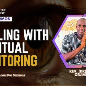 You must deal with spiritual monitoring