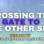 crossing the gate to the other side sermon