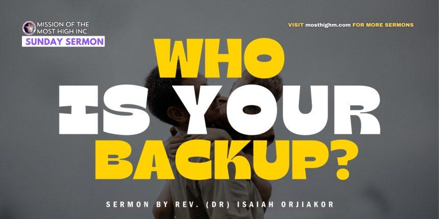 Who Is Your Backup?