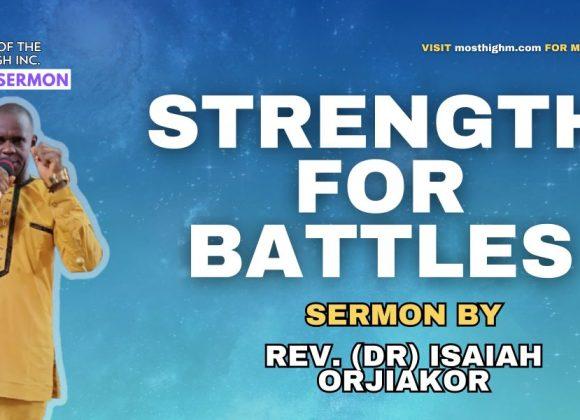 Strength For Battles Sermon 2 Strength For Battles Sermon 2